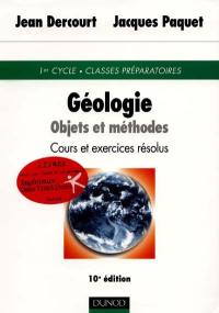 Géologie : objets et méthodes, cours et exercices résolus : 1er cycle, Classes Préparatoires