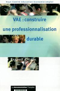 VAE, construire une professionnalisation durable : rapport d'étape