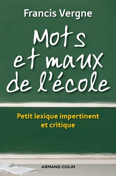 Mots et maux de l'école : petit lexique impertinent et critique