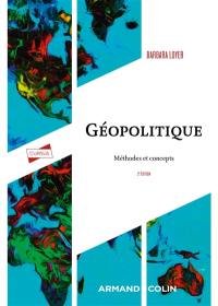 Géopolitique : méthodes et concepts