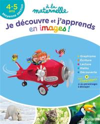 Je découvre et j'apprends en images ! : 4-5 ans, moyenne section