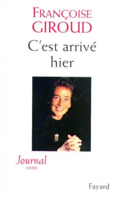 C'est arrivé hier : journal 1999