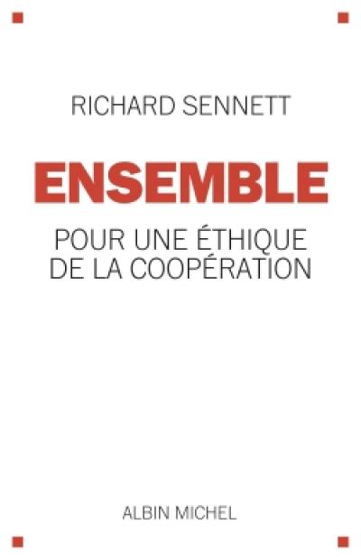 Ensemble : pour une éthique de la coopération