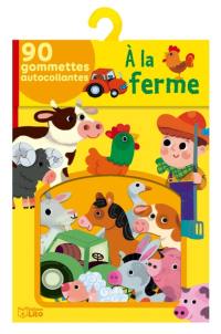 A la ferme : 90 gommettes autocollantes