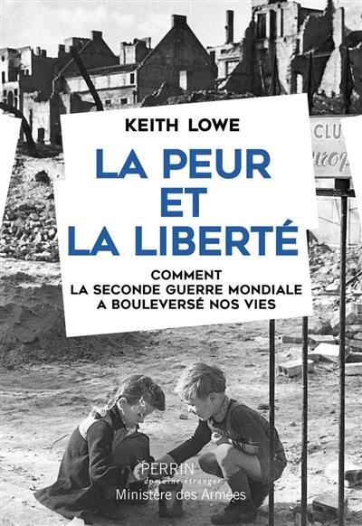 La peur et la liberté : comment la Seconde Guerre mondiale a bouleversé nos vies