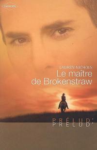 Le maître de Brokenstraw