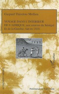 Voyage dans l'intérieur de l'Afrique : aux sources du Sénégal et de la Gambie, fait en 1818