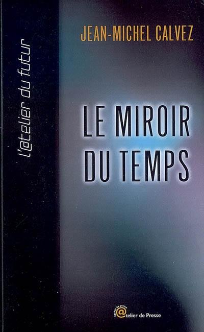 Le miroir du temps