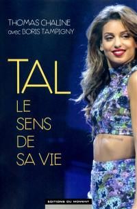 Tal, le sens de sa vie