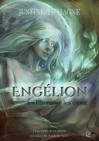 Engélion. Vol. 1. Illuminer les cieux