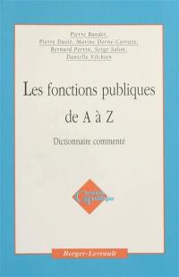 Les fonctions publiques de A à Z : dictionnaire commenté