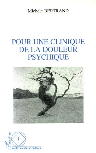 Pour une clinique de la douleur psychique