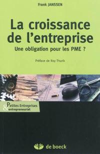 La croissance de l'entreprise : une obligation pour les PME ?