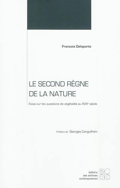 Le second règne de la nature : essai sur les questions de végétalité au XVIIIe siècle