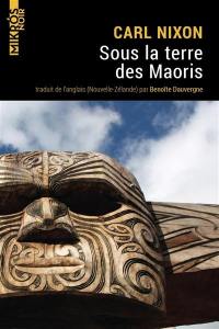 Sous la terre des Maoris