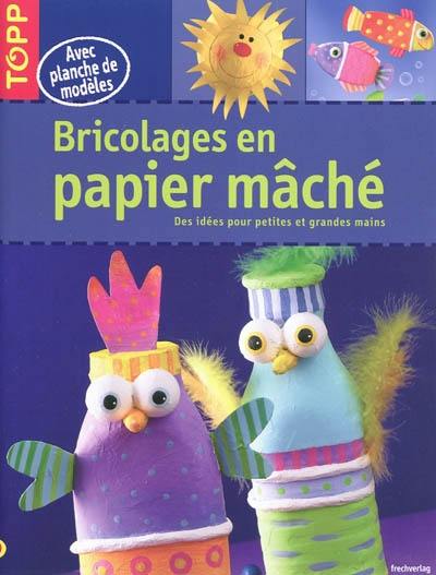 Bricolages en papier mâché : des idées pour petites et grandes mains