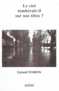 Le ciel tomberait-il sur nos têtes ? ou Les volontés du ciel