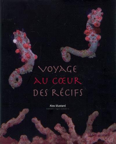 Voyage au coeur des récifs