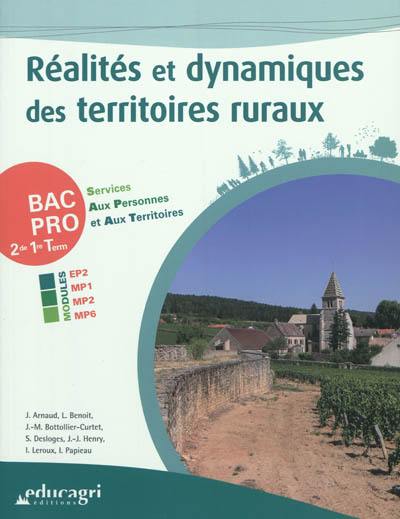 Réalités et dynamiques des territoires ruraux, bac pro 2de, 1re, terminale services aux personnes et aux territoires : modules EP2, MP1, MP2, MP6