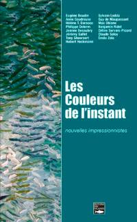 Les couleurs de l'instant : nouvelles impressionnistes