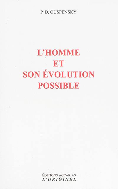 L'homme et son évolution possible