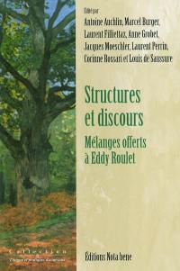 Structures et discours : mélanges offerts à Eddy Roulet