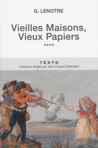 Vieilles maisons, vieux papiers. Vol. 4