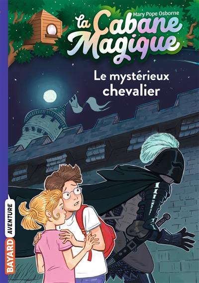 La cabane magique. Vol. 2. Le mystérieux chevalier