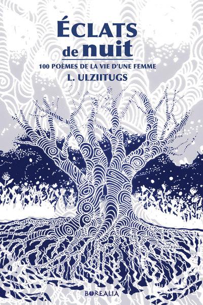 Eclats de nuit : 100 poèmes de la vie d'une femme