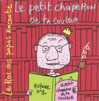 Le petit chaperon de ta couleur