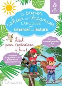 Le super cahier de vacances Larousse pour s'exercer à la lecture : du CP au CE1