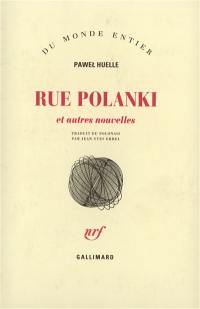 Rue Polanski : et autres nouvelles