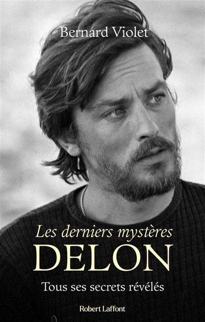 Les derniers mystères Delon : tous ses secrets révélés