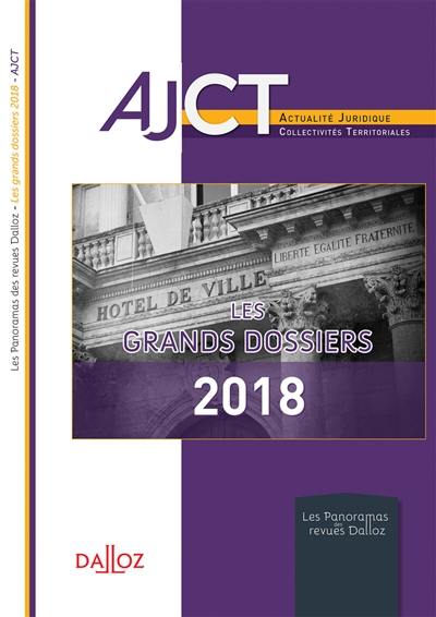 AJCT, les grands dossiers 2018