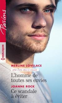 L'homme de toutes ses envies : trois voeux à exaucer. Ce scandale à éviter