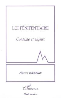 Loi pénitentiaire : contexte et enjeux