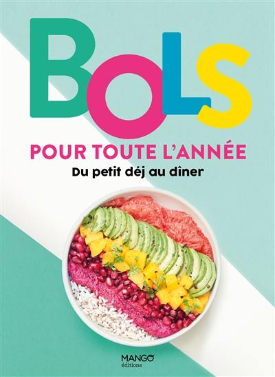 Bols pour toute l'année : du petit déj au dîner