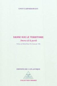 Danse sur le territoire : amorce de la parole