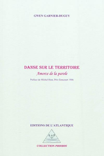 Danse sur le territoire : amorce de la parole