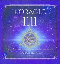 L'oracle 11-11 : messages transformateurs de conscience