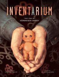 Inventarium : tout l'art de Véronique Dorey