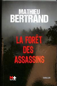 La forêt des assassins : thriller