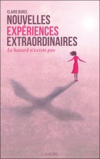 Nouvelles expériences extraordinaires : le hasard n'existe pas