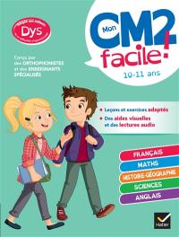 Mon CM2 facile ! 10-11 ans : adapté aux enfants dys ou en difficultés d'apprentissage