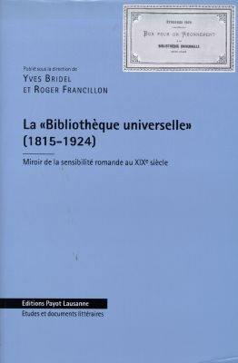 La Bibliothèque universelle (1815-1924) : miroir de la sensibilité romande au XIXe siècle