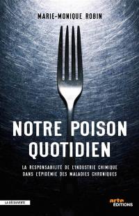 Notre poison quotidien : la responsabilité de l'industrie chimique dans l'épidémie des maladies chroniques