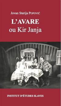 L'avare ou Kir Janja : pièce facétieuse en trois actes