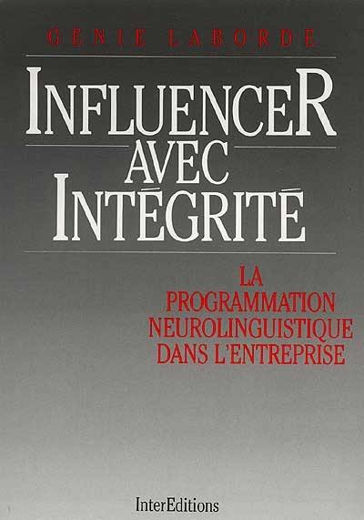 Influencer avec intégrité : la programmation neurolinguistique dans l'entreprise