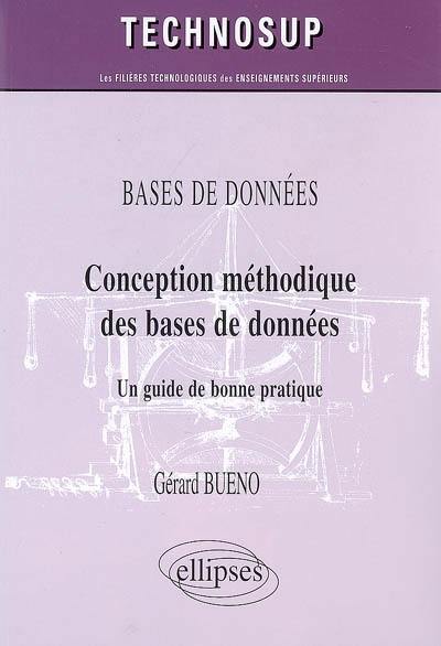 Conception méthodique des bases de données : un guide de bonne pratique