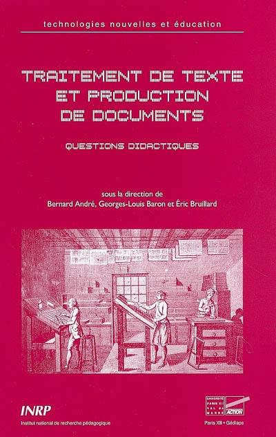 Traitement de texte et production de documents : questions didactiques